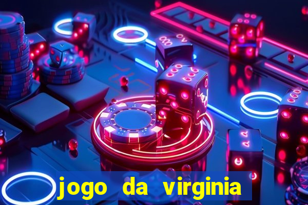 jogo da virginia que da dinheiro